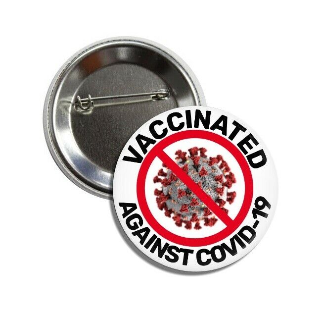 Vaccinated Button (25mm, Badges, Pins, Medical Alert, Virus)